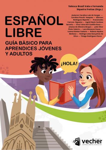 Español Libre: Guía Básico para aprendices jóvenes y adultos