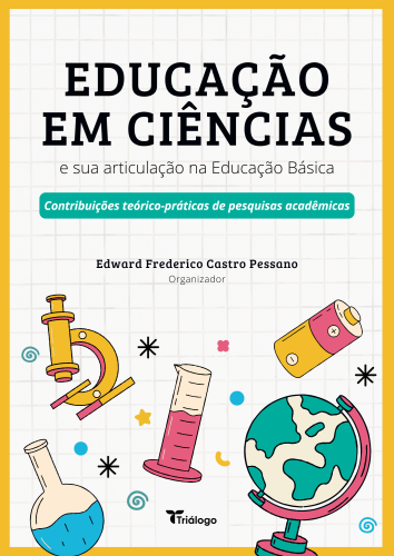 Educação em Ciências e sua articulação na educação básica: contribuições teórico-práticas de pesquisas acadêmicas